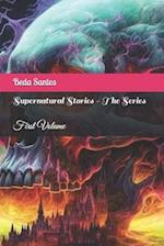 Supernatural Stories - The Series: First Volume 