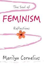 The Soul of Feminism: Reflections 