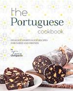 The Portuguese Cookbook: Delicious Portuguese Recipes for Family and Friends 