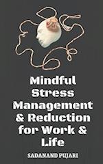 Mindful Stress Management & Reduction for Work & Life 