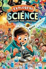 Explorers of Science: Journeys Through Time and Discovery 