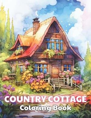 Country Cottage Coloring Book For Adults