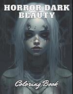 Horror Dark Beauty Coloring Book for Adult