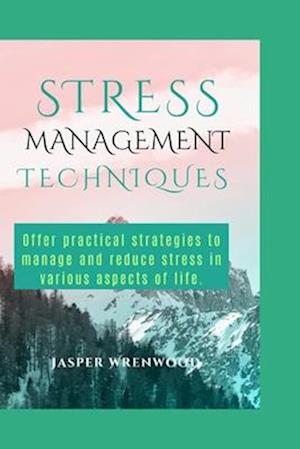 Stress Management Techniques