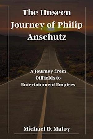 The Unseen Journey of Philip Anschutz: A Journey from Oilfields to Entertainment Empires