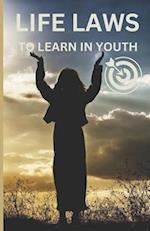 Life laws to learn in youth