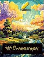 100 Dreamscapes Coloring Book: Dreamland to Reality 