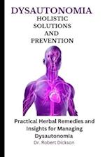 DYSAUTONOMIA HOLISTIC SOLUTIONS AND PREVENTION: Practical Herbal Remedies and Insights for Managing Dysautonomia 