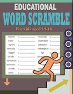 Educational Word Scramble For kids aged 12-16: Word Scramble For Kids With Over 3000 Words - Unscramble Words Puzzle Book 