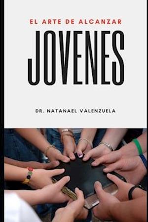 El arte de alcanzar JOVENES