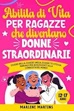 Abilità Di Vita Per Ragazze Che Diventano Donne Straordinarie