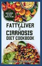 Fatty Liver and Cirrhosis Diet Cookbook: Low Fat Healing Recipes and Meal Plan for Liver Cirrhosis Reversal & Immune System Support 