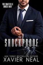 Shockproof: A Friends to Lovers Forced Proximity Bodyguard Romance: (The Shatter & Shock Duet #2) 