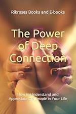 The Power of Deep Connection