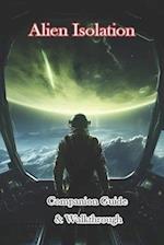 Alien Isolation Companion Guide & Walkthrough 