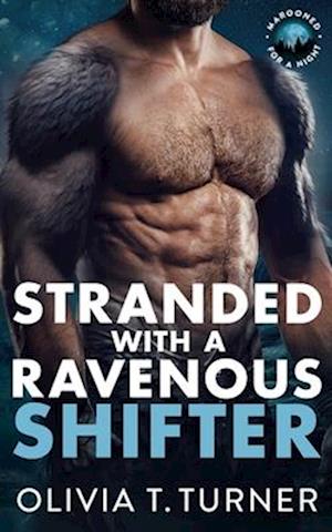 Stranded With A Ravenous Shifter