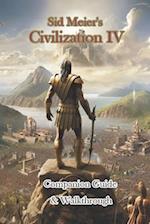 Sid Meier's Civilization IV Companion Guide & Walkthrough 