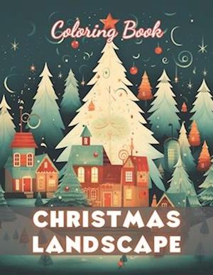 Christmas Landscape Coloring Book for Adult