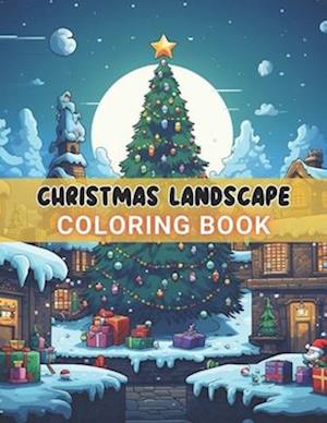 Christmas Landscape Coloring Book for Adult