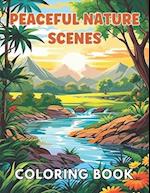 Peaceful Nature Scenes Coloring Book For Adult