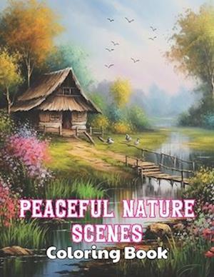 Peaceful Nature Scenes Coloring Book For Adult