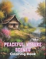 Peaceful Nature Scenes Coloring Book For Adult