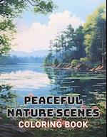 Peaceful Nature Scenes Coloring Book For Adult