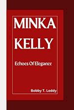 Minka Kelly : Echoes of Elegance 