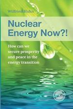 Nuclear Energy Now !?