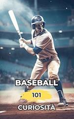 Baseball 101 Curiosità