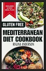 Gluten-Free Mediterranean Diet Cookbook: Healthy Low Carb Recipes and Meal Prep to Fight Inflammation & Allergies 