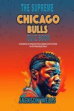 Chicago Bulls: The Supreme Quiz and Trivia book for all Bulls Fans 