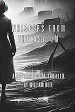 Whispers from the Asylum