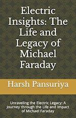 Electric Insights: The Life and Legacy of Michael Faraday: Unraveling the Electric Legacy: A Journey through the Life and Impact of Michael Faraday 