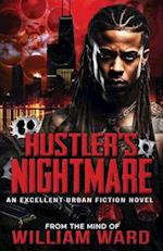 Hustler's Nightmare: An Excellent Urban Fiction Novel 