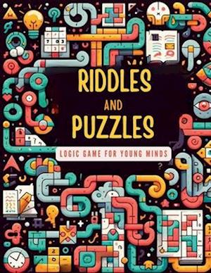 RIDDLES AND PUZZLES LOGIC GAME FOR YOUNG MINDS: Logic Puzzle Book ,Keep Your Brain Young