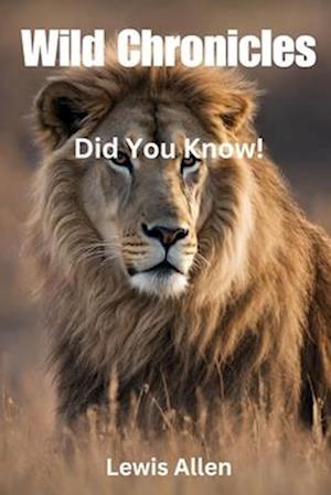 Wild Chronicles: Did You Know!