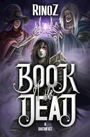 Book of the Dead 2: Sacrifice: A LitRPG Adventure