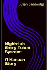 Nightclub Entry Token System: A Kanban Story 