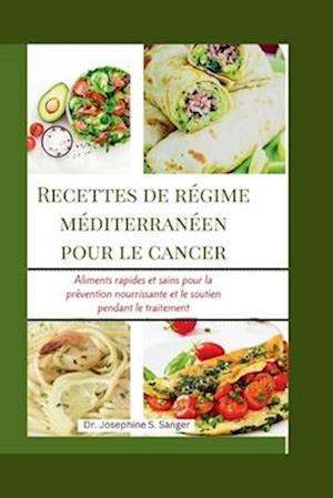 Recettes de régime méditerranéen pour le cancer