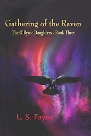 Gathering of the Raven: The O'Byrne Daughters - Book Three