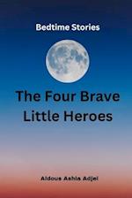The Four Brave Little Heroes