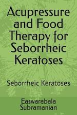 Acupressure and Food Therapy for Seborrheic Keratoses: Seborrheic Keratoses 