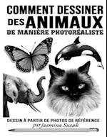 Comment Dessiner des Animaux de Manière Photoréaliste