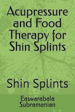 Acupressure and Food Therapy for Shin Splints: Shin Splints 