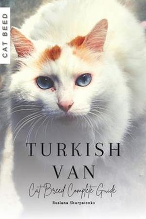 Turkish Van: Cat Breed Complete Guide