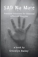 SAD No More: Practical Solutions for Seasonal Affective Disorder 
