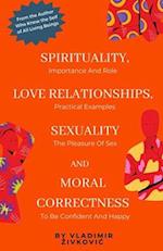 SPIRITUALITY, LOVE RELATIONSHIPS, SEXUALITY AND MORAL CORRECTNESS 