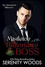 Mistletoe and the Billionaire Boss: The Christchurch Billionaires 