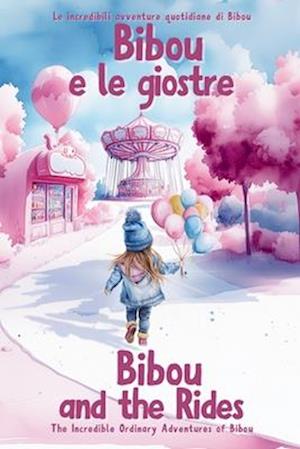 Bibou e le giostre - Bibou and the Rides